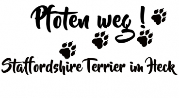 Aufkleber "Pfoten weg! Staffordshire Terrier im Heck“